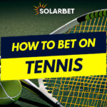 How to Bet on Tennis – Beginner’s Guide